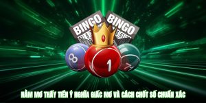 Nằm Mơ Thấy Tiền - Ý Nghĩa Giấc Mơ Và Cách Chốt Số Chuẩn Xác