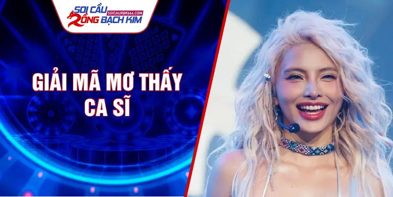 Giải Mã Mơ Thấy Ca Sĩ