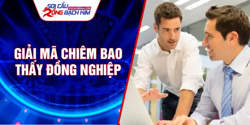 Giải Mã Chiêm Bao Thấy Đồng Nghiệp