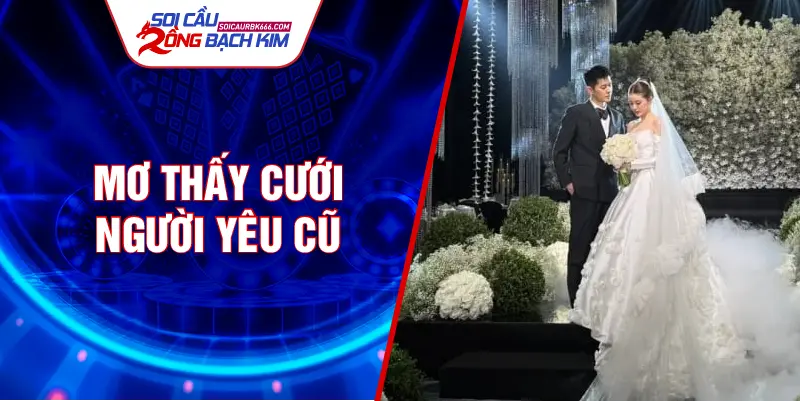 Mơ thấy cưới người yêu cũ